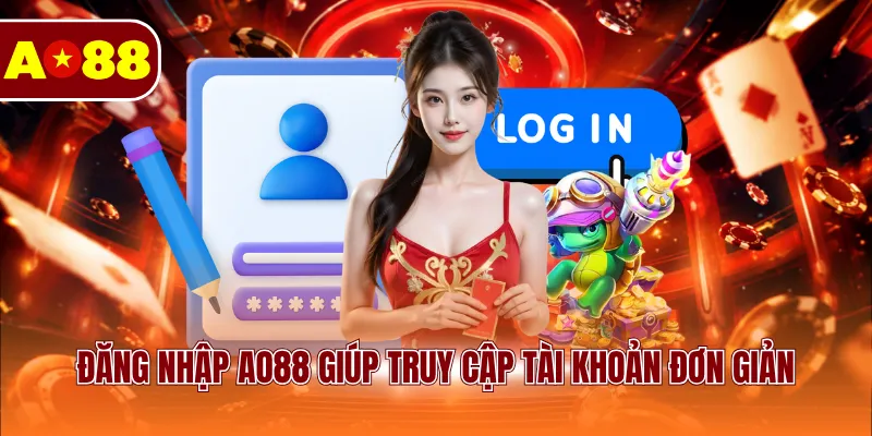 Đăng nhập AO88 giúp truy cập tài khoản đơn giản